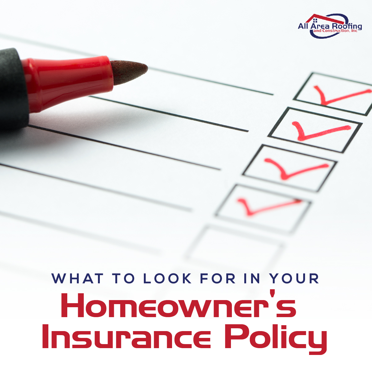 What to Look for In Your Homeowner’s Insurance Policy